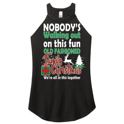 Nobody's Walking Out On This Fun Old Fashion Family Christmas Women’s Perfect Tri Rocker Tank