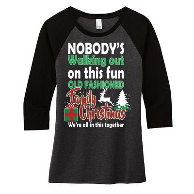 Nobody's Walking Out On This Fun Old Fashion Family Christmas Women's Tri-Blend 3/4-Sleeve Raglan Shirt