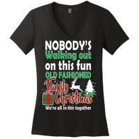 Nobody's Walking Out On This Fun Old Fashion Family Christmas Women's V-Neck T-Shirt