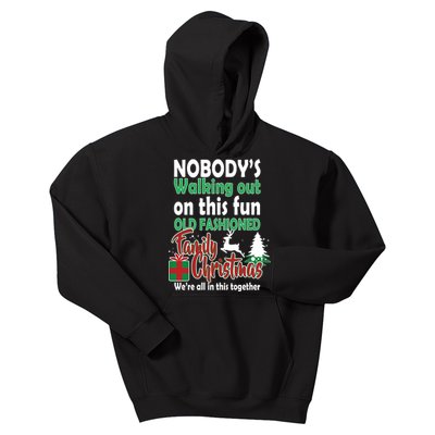 Nobody's Walking Out On This Fun Old Fashion Family Christmas Kids Hoodie