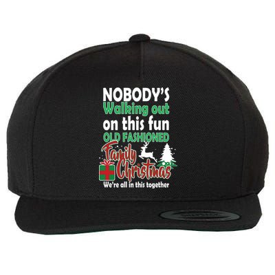 Nobody's Walking Out On This Fun Old Fashion Family Christmas Wool Snapback Cap