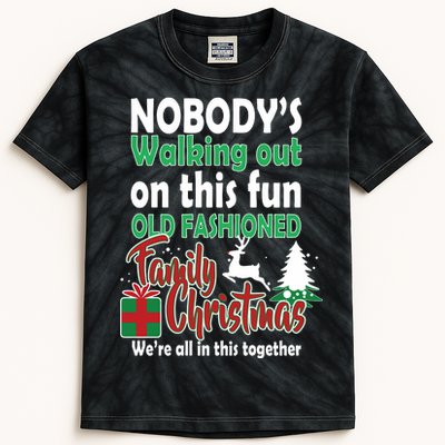 Nobody's Walking Out On This Fun Old Fashion Family Christmas Kids Tie-Dye T-Shirt