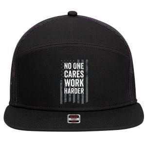 No One Cares Work Harder Motivational Workout Gym ON BACK 7 Panel Mesh Trucker Snapback Hat