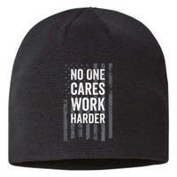 No One Cares Work Harder Motivational Workout Gym ON BACK Sustainable Beanie