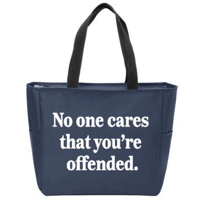 No One Cares Offended Zip Tote Bag