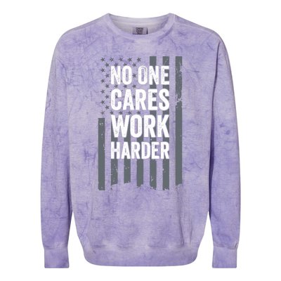 No One Cares Work Harder Motivational Workout Funny Gym Colorblast Crewneck Sweatshirt