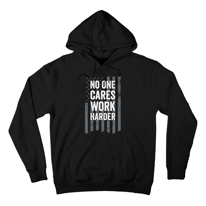 No One Cares Work Harder Motivational Workout Funny Gym Hoodie