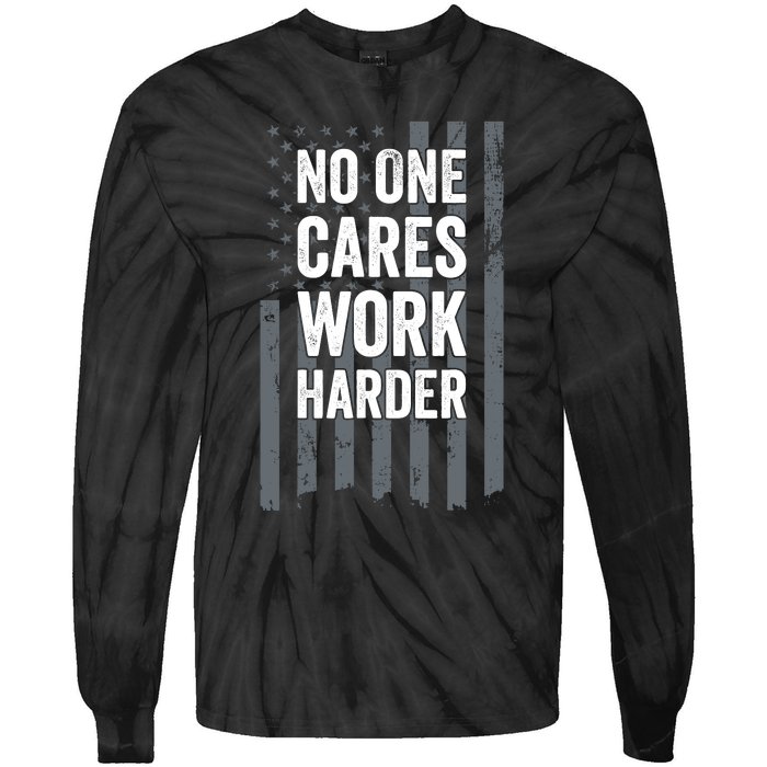 No One Cares Work Harder Motivational Workout Funny Gym Tie-Dye Long Sleeve Shirt