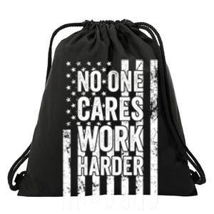 No One Cares Work Harder Motivational Workout Gym Drawstring Bag