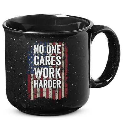 No One Cares Work Harder Gym Motivational Workout 15oz Campfire Ceramic Mug
