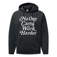 No One Cares Work Harder Gym Motivation Performance Fleece Hoodie