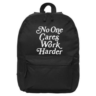 No One Cares Work Harder Gym Motivation 16 in Basic Backpack