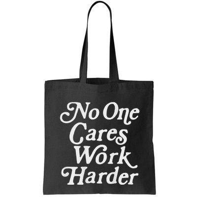 No One Cares Work Harder Gym Motivation Bag
