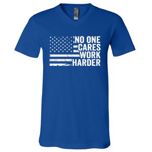 No One Cares Work Harder Fitness Motivational Workout Gym Cool Gift V-Neck T-Shirt