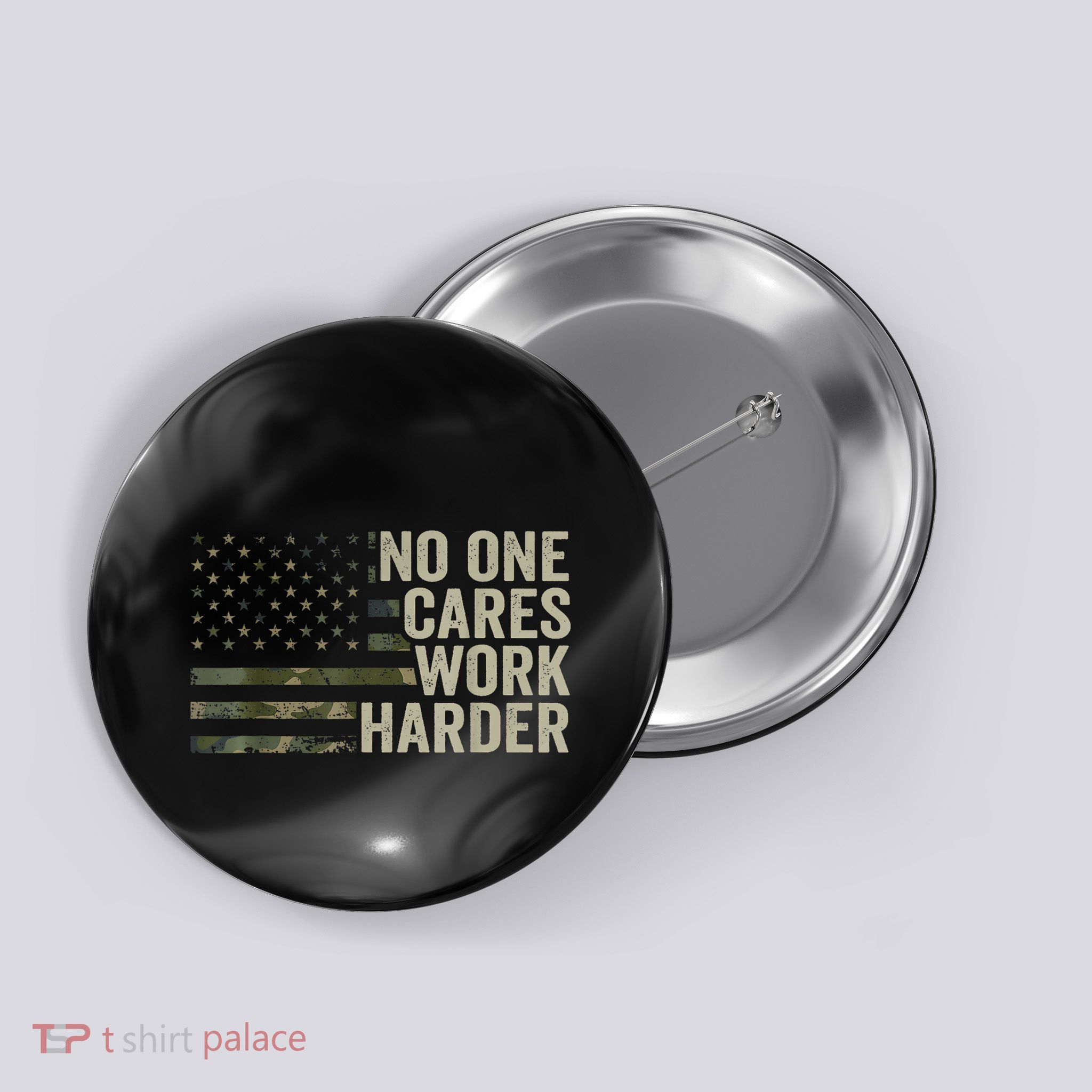 No One Cares Work Harder Motivational Workout Gym Camo Button