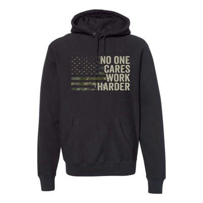 No One Cares Work Harder Motivational Workout Gym Camo Premium Hoodie