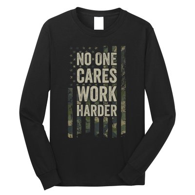 No One Cares Work Harder Motivational Workout Gym Long Sleeve Shirt