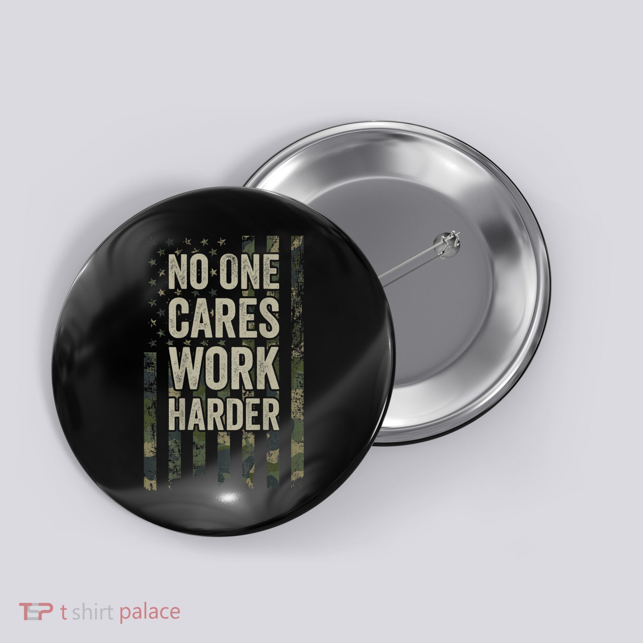 No One Cares Work Harder Motivational Workout Gym Button