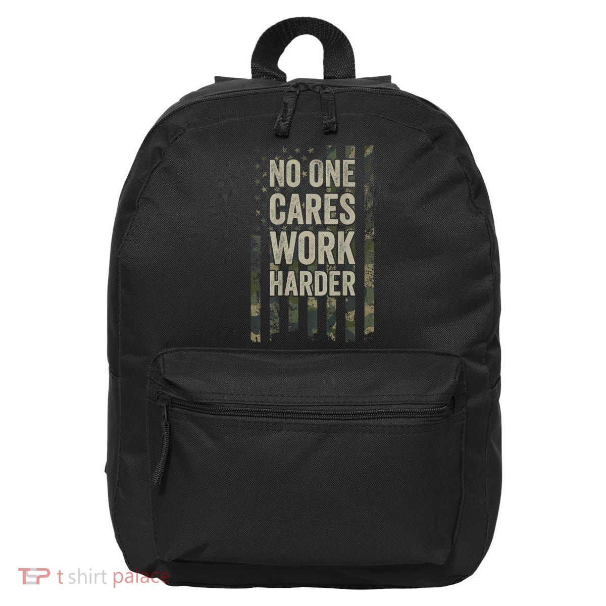No One Cares Work Harder Motivational Workout Gym 16 in Basic Backpack
