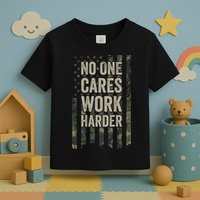No One Cares Work Harder Motivational Workout Gym Toddler T-Shirt
