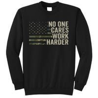 No One Cares Work Harder Motivational Workout Gym Camo Sweatshirt