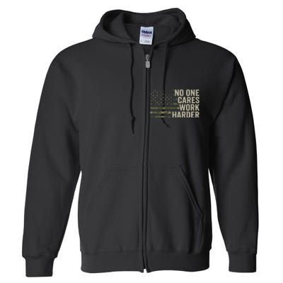 No One Cares Work Harder Motivational Workout Gym Camo Full Zip Hoodie