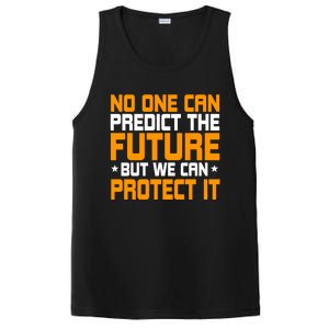 No One Can Produce The Future But We Can Protect It Gift PosiCharge Competitor Tank