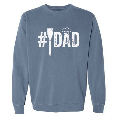 Number One Cooking Dad For Fathers Day Garment-Dyed Sweatshirt