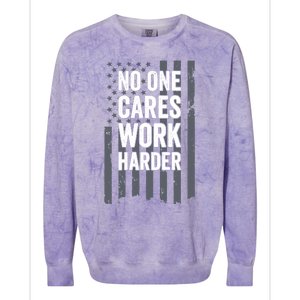 No One Cares Work Harder Motivational Workout Gym - ON BACK Colorblast Crewneck Sweatshirt