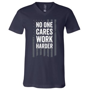 No One Cares Work Harder Motivational Workout Gym - ON BACK V-Neck T-Shirt