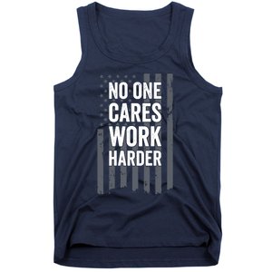 No One Cares Work Harder Motivational Workout Gym - ON BACK Tank Top