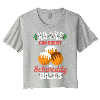 No One Can Resist My Schweddy Ball Candy Gift Women's Crop Top Tee