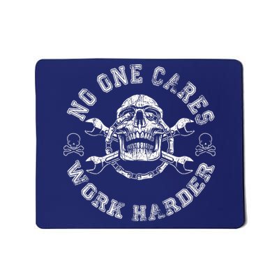 No One Cares Work Harder Skull Engineer Mousepad