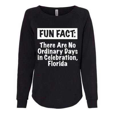 No Ordinary Days In Celebration Florida Pun Fl Joke Gift Womens California Wash Sweatshirt