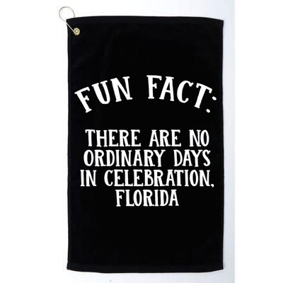 No Ordinary Days In Celebration Florida Pun Fl Joke Cute Gift Golf Towel