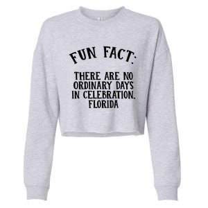 No Ordinary Days In Celebration Florida Pun Fl Joke Cute Gift Cropped Pullover Crew