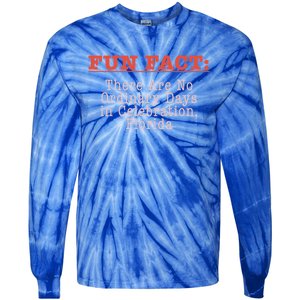 No Ordinary Days In Celebration Florida Pun Fl Joke Cute Gift Tie-Dye Long Sleeve Shirt