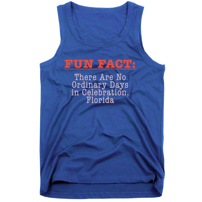 No Ordinary Days In Celebration Florida Pun Fl Joke Cute Gift Tank Top