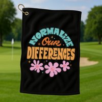Normalize Our Differences Golf Towel