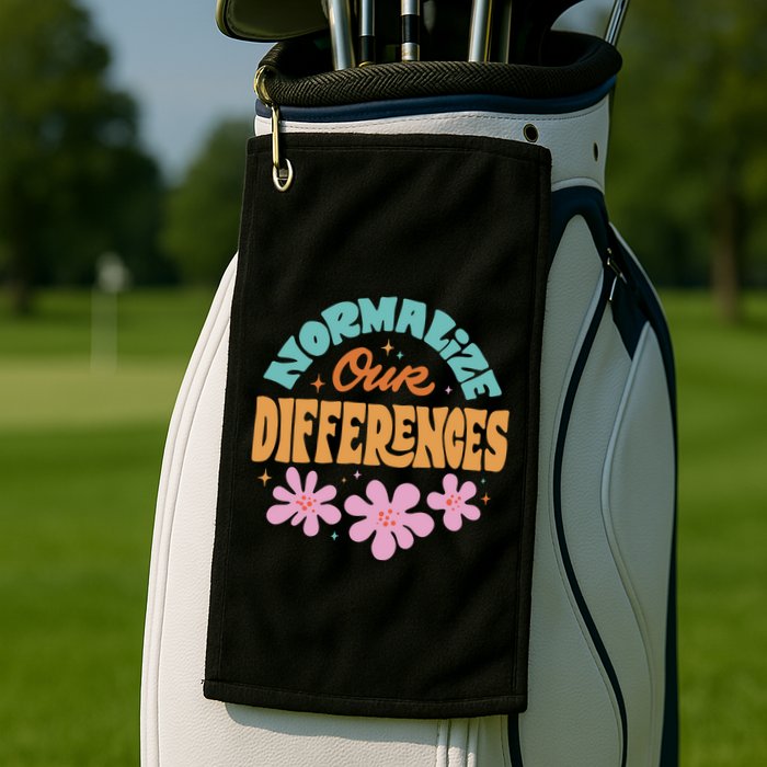 Normalize Our Differences Golf Towel