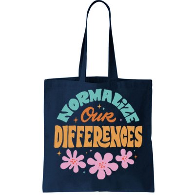 Normalize Our Differences Tote Bag