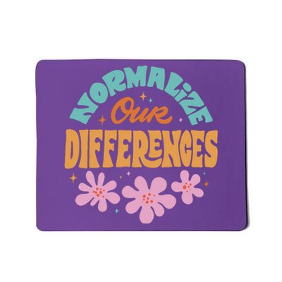 Normalize Our Differences Mousepad