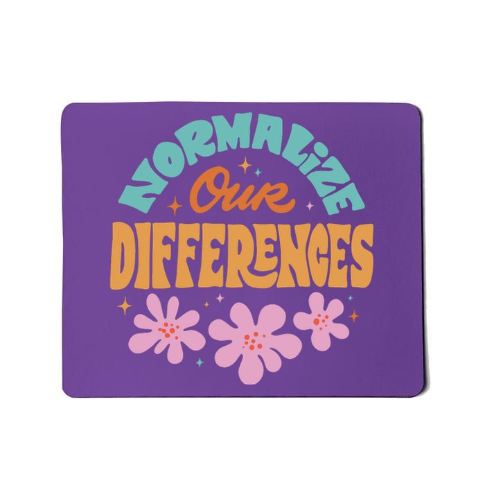 Normalize Our Differences Mousepad