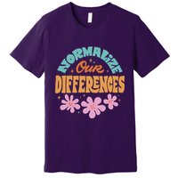 Normalize Our Differences Premium T-Shirt