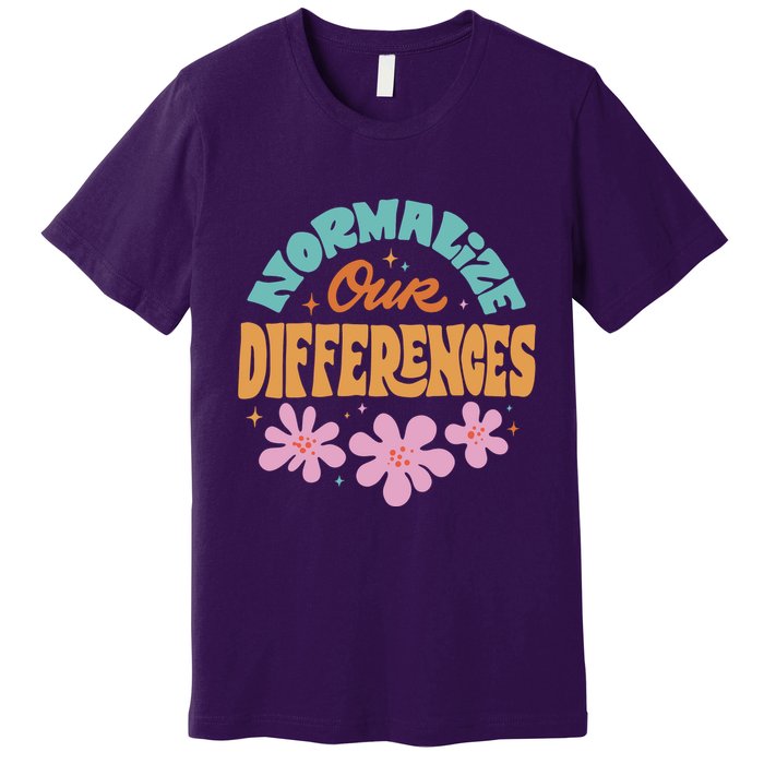 Normalize Our Differences Premium T-Shirt