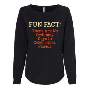 No Ordinary Days In Celebration Florida Pun Fl Joke Gift Womens California Wash Sweatshirt