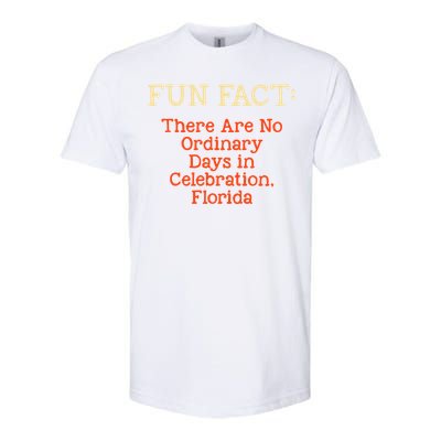 No Ordinary Days In Celebration Florida Pun Fl Joke Gift Softstyle CVC T-Shirt