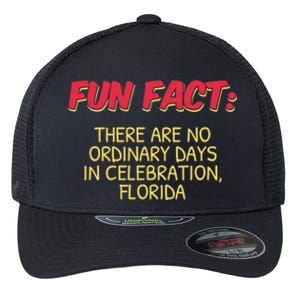 No Ordinary Days In Celebration Florida Pun Fl Joke Gift Flexfit Unipanel Trucker Cap