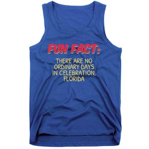 No Ordinary Days In Celebration Florida Pun Fl Joke Gift Tank Top