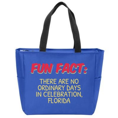 No Ordinary Days In Celebration Florida Pun Fl Joke Gift Zip Tote Bag